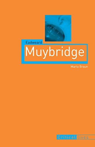 Eadweard Muybridge (Critical Lives)