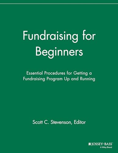 Fundraising for Beginners: Essential Procedures for Getting a Fundraising Program Up and Running