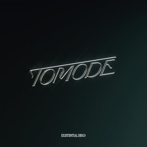 AlbumSCursive silverL silver text "TOMODE" and "EXISTENTIAL DISCO" on a dark background.