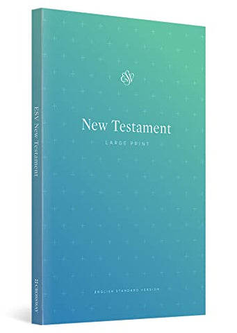 ESV Outreach New Testament, Large Print: English Standard Version, New Testament