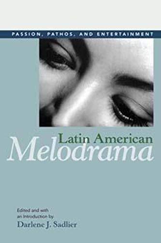 Latin American Melodrama: Passion