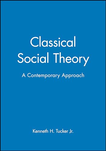 Classical Social Theory - a Contemporary Approach