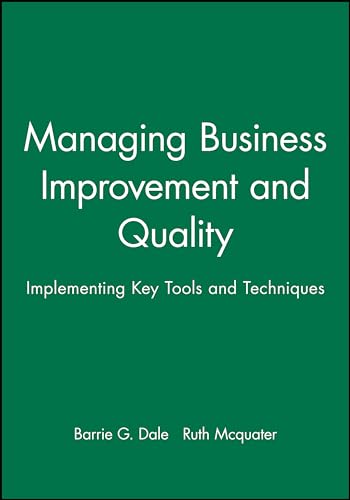 Managing Business Improvement and Quality: Implementing Key Tools and Techniques