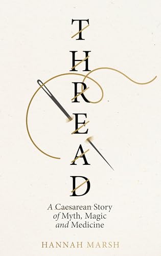 Thread : A Caesarean story of myth, magic and medicine