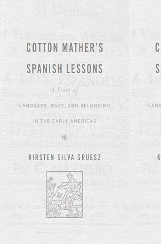 Cotton Mathers Spanish Lessons: A Story of Language