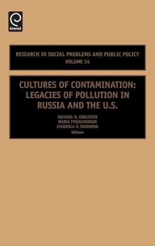Cultures of Contamination: Legacies of Pollution in Russia and the US