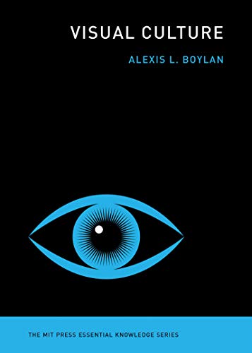 Visual Culture (MIT Press Essential Knowledge)
