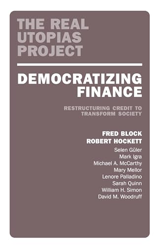 Democratizing Finance : Restructuring Credit to Transform Society