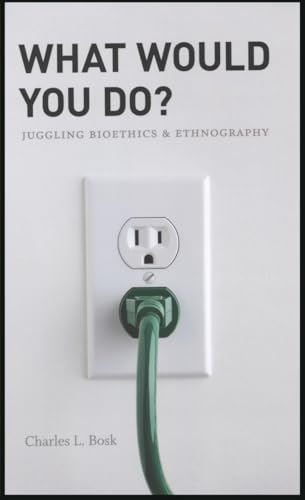 What Would You Do?: Juggling Bioethics and Ethnography