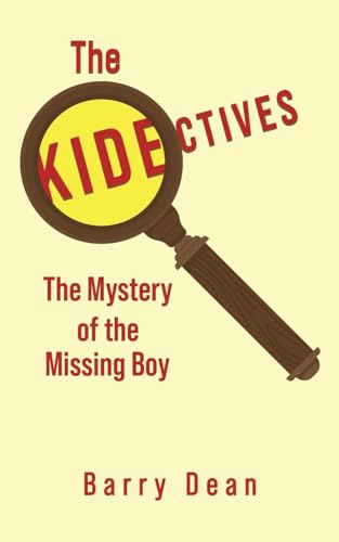 The Kidectives : The Mystery of the Missing Boy