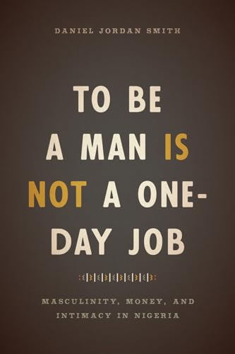 To be a Man is Not a One-Day Job: Masculinity