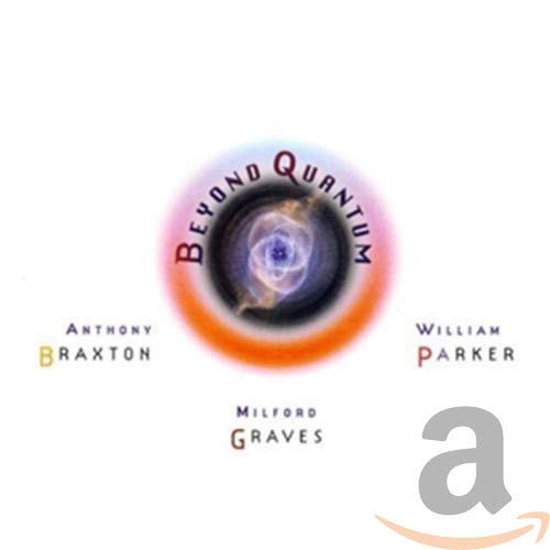 Braxton/Graves/Parker - Beyond Quantum [CD]