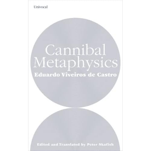 Book cover: "Cannibal Metaphysics" by Eduardo Viveiros de Castro.