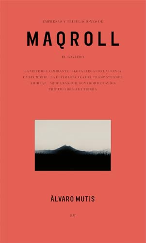 Empresas y Tribulaciones de Maqroll El Gaviero : Enterprises and Tribulations of Maqroll El Gaviero, Spanish Edition