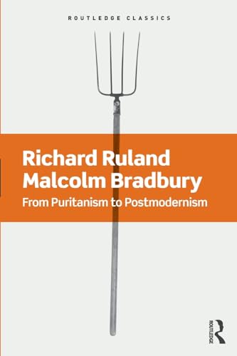 From Puritanism to Postmodernism : A History of American Literature