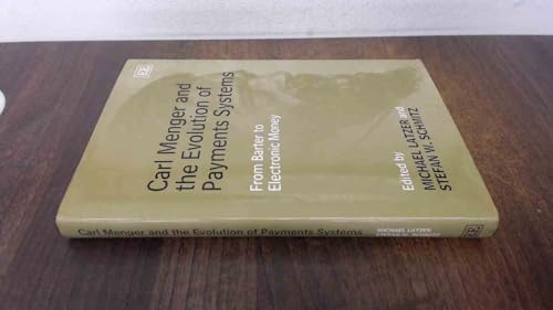 Carl Menger and the Evolution of Payments Systems: From Barter to Electronic Money