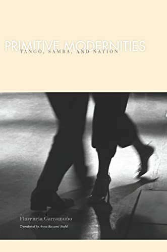 Primitive Modernities: Tango