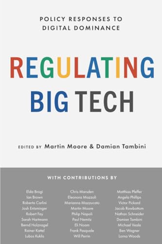 Regulating Big Tech: Policy Responses to Digital Dominance