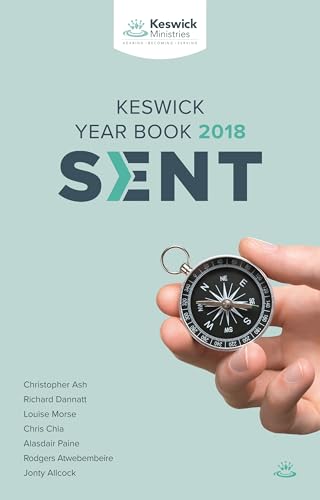 Sent: Keswick Year Book 2018 : Serving God's Mission