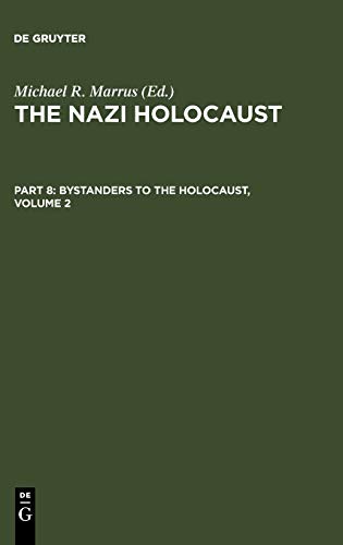 Marrus, Michael Robert; Marrus, Michael Robert; Marrus, Michael Robert; Marrus, Michael Robert; Marrus, Michael Robert; Marrus, Michael Robert; ... Nazi Holocaust. Bystanders to the Holocaust)