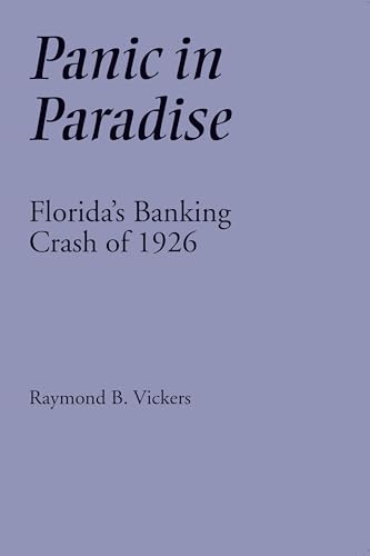 Panic in Paradise : Florida's Banking Crash of 1926