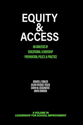 Equity & Access : An Analysis of Educational Leadership Preparation, Policy, & Practice