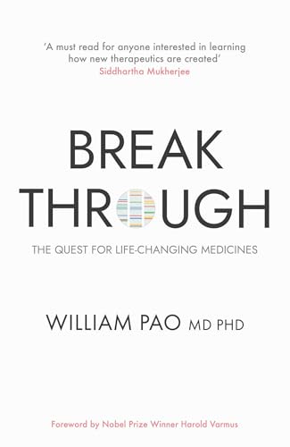 Breakthrough : The Quest for Life-Changing Medicines
