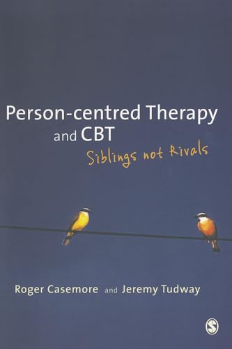 Person-centred Therapy and CBT : Siblings not Rivals