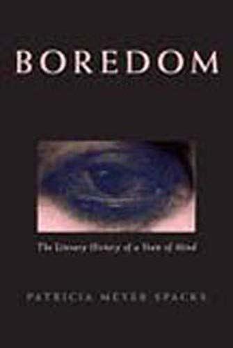 Boredom: The Literary History of a State of Mind