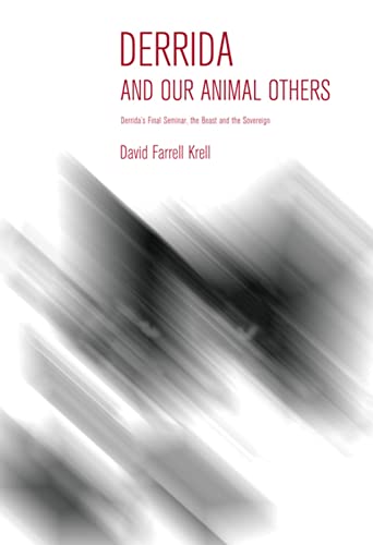 Derrida and Our Animal Others: Derridas Final Seminar