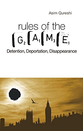 The Rules of Game : Detention, Deportation, Disappearance