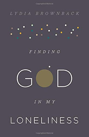 Finding God in My Loneliness