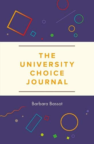 University Choice Journal: Decision making guide to help students choose which university and degree (Journal)