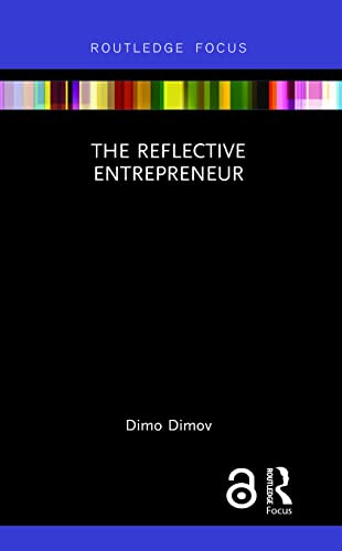 The Reflective Entrepreneur (Routledge Focus on Business and Management)