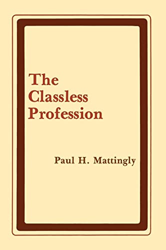 The Classless Profession: American Schoolmen in the Nineteenth Century