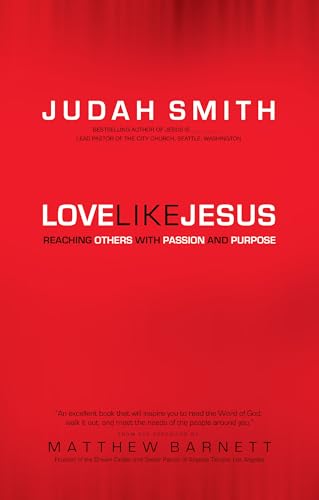 Love Like Jesus – Reaching Others with Passion and Purpose