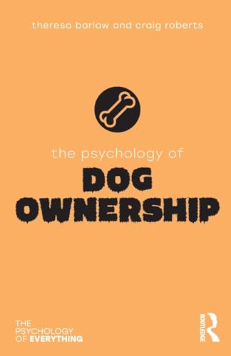 Dog Ownership (The Psychology of Everything)