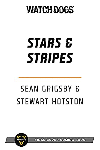 Watch Dogs: Stars & Stripes: A Watch Dogs Novel