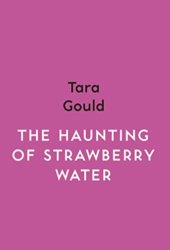 The Haunting Of Strawberry Water - Spotlight: Fiction