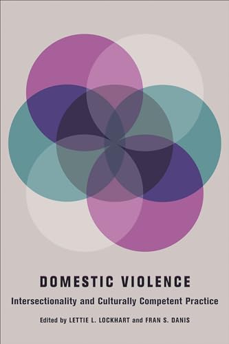 Domestic Violence: Intersectionality and Culturally Competent Practice