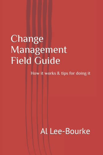 Al Lee-Bourke - Change Management Field Notes