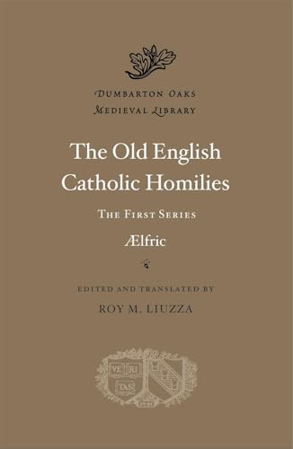 The Old English Catholic Homilies : The First Series