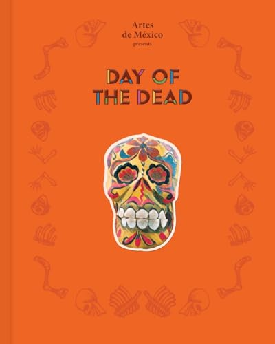 Day of the Dead : The History of a Celebration