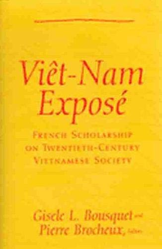 Viet Nam Expose : French Scholarship on Twentieth-Century Vietnamese Society