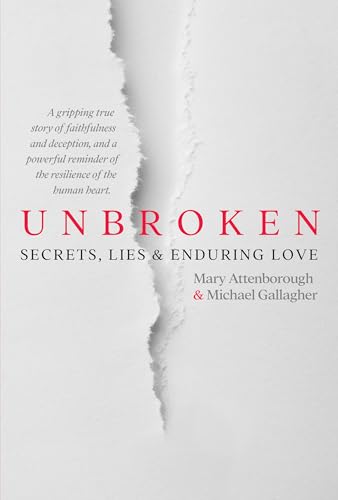 Unbroken : Secrets, Lies and Enduring Love
