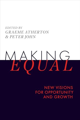 Making Equal : New Visions for Opportunity and Growth