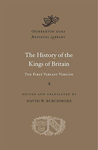 The History of the Kings of Britain : The First Variant Version