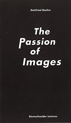 Gottfried Boehm. : Passion of Images