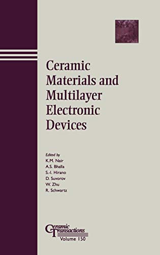 Ceramic Materials and Multilayer Electronic Devices: Proceedings of the Symposium Held at the 105th Annual Meeting of the American Ceramic Society