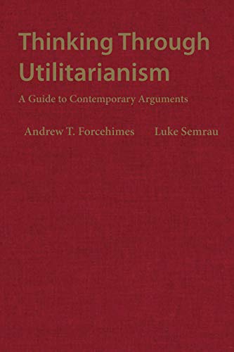 Thinking Through Utilitarianism